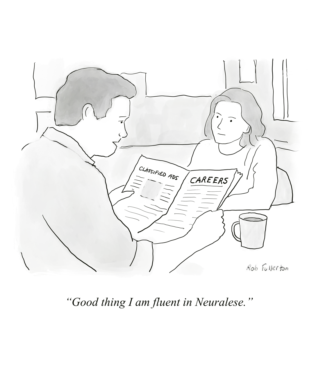 A man reads a careers page and says he is fluent in Neuralese. Cartoon by Rob Fullerton