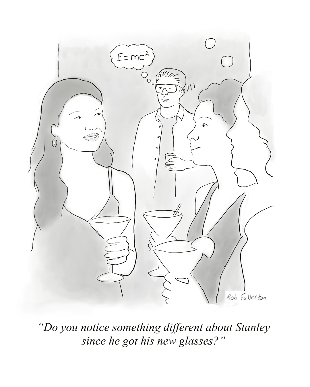 Party guests discuss Stanley's new AI glasses. Cartoon by Rob Fullerton 
